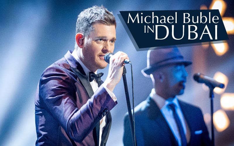 image of Michael Buble live in Dubai - See Full Concert! Dubai